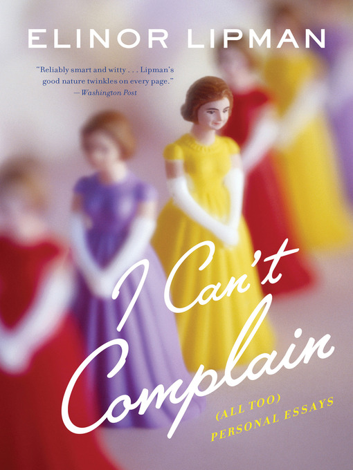 Title details for I Can't Complain by Elinor Lipman - Available